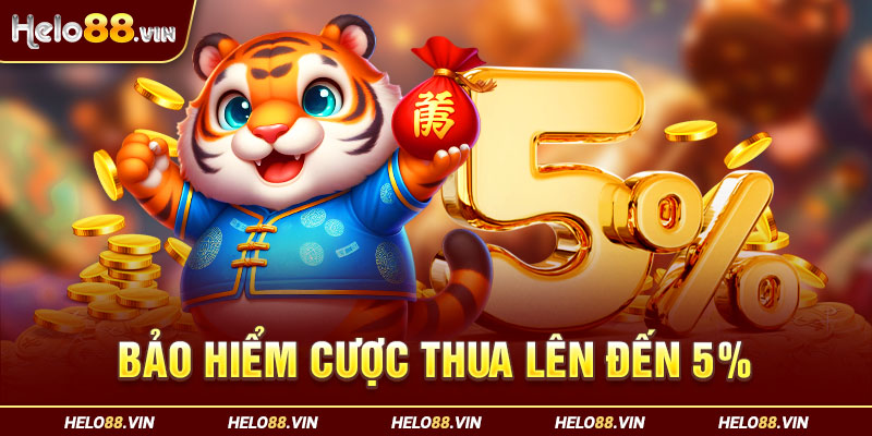 Khuyến mãi Helo88 bảo hiểm cược thua 5%